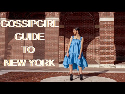 Video: Địa điểm quay phim của 'Gossip Girl' ở Thành phố New York