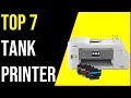 Top 7 Best Tank Printer Reviews in 2021