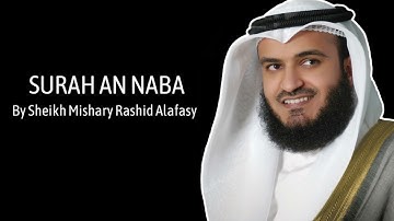 Surah An Naba By Sheikh Mishary Rashid Alafasy | سورة النبأ للشيخ مشاري راشد العفاسي
