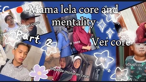 Mama lela core and mentality,ver core part2| mama lela and team #mamalelaseries