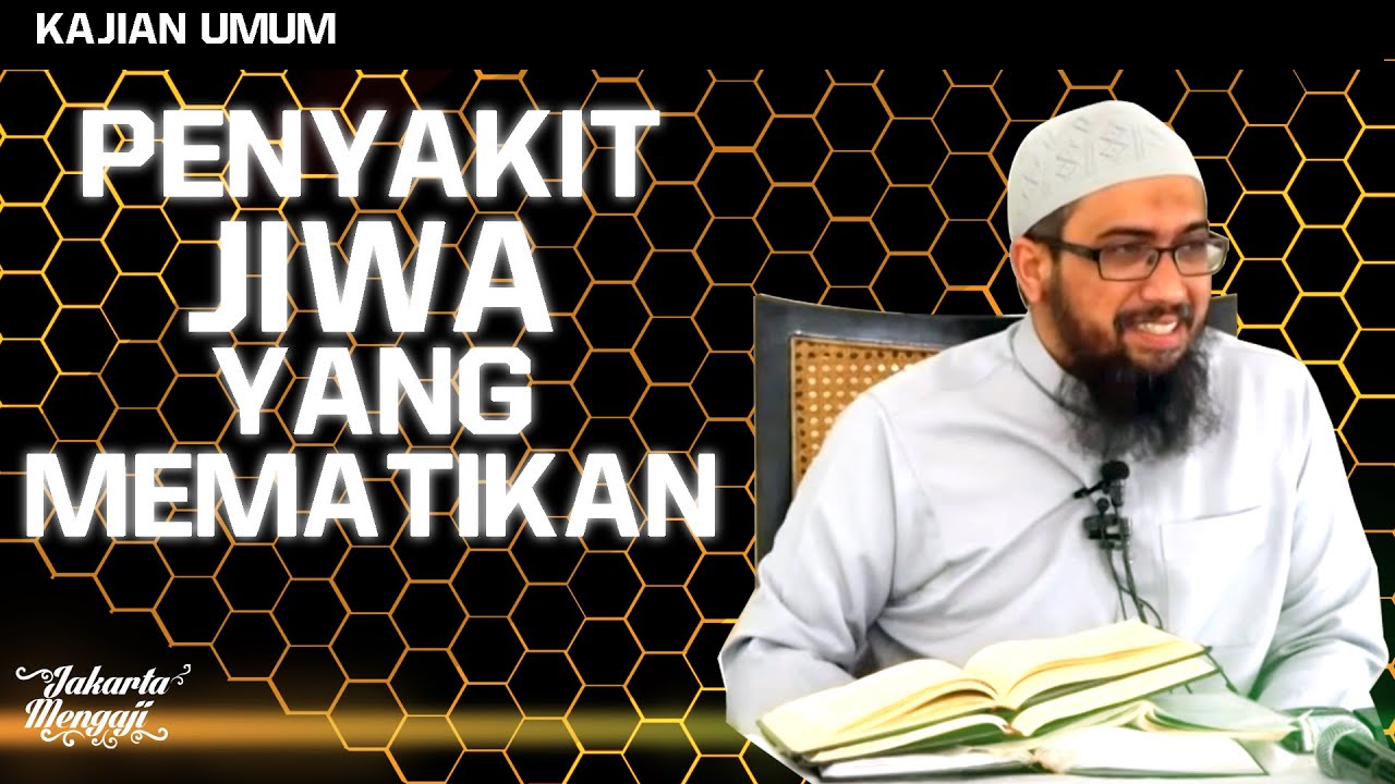 ⁣Kajian Islam : Penyakit Jiwa Yang Mematikan - Ustadz Azhar Khalid bin Seff