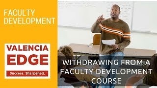 EDGE - Withdrawing from a Faculty Development Course