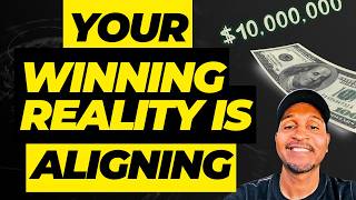 Things are aligning in your favor to make you win the lottery