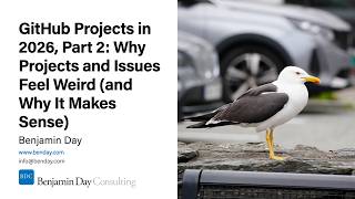 GitHub Projects in 2026, Part 2: Why Projects and Issues Feel Weird (and Why It Makes Sense)