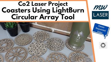 Co2 Laser Project - Coasters Using LightBurn Circular Array Tool