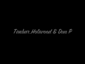 Timbar , Holiwood & Dun P - HUSTLIN