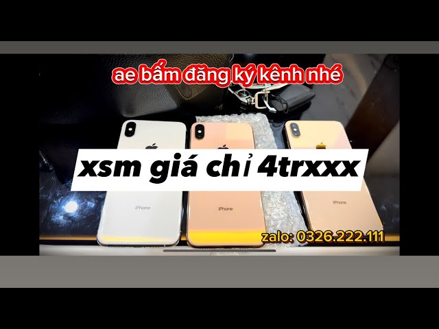 Xsm 64gb Giá chỉ 4trxxx Quốc tế Zin đầy đủ chức năng. cam kết mây móc zin 100% #iphonexsmax