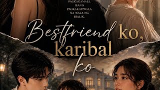 Part 42|Bestfriend ko, Karibal ko.