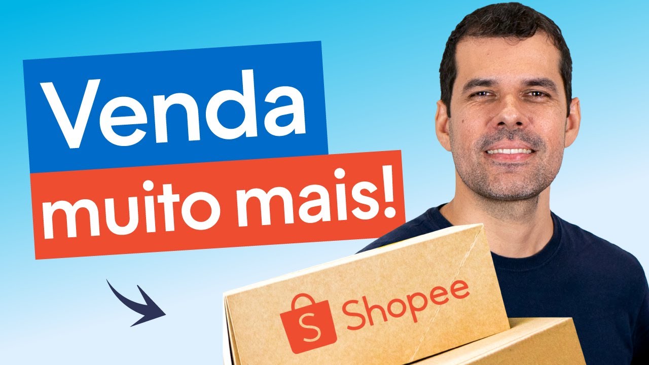 Como Vender na Shopee: do cadastro ao sucesso nas vendas!