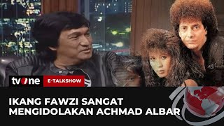 Ini Alasan Ikang Fawzi Sangat Mengidolakan Achmad Albar | E-Talkshow tvOne