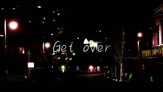 Get over