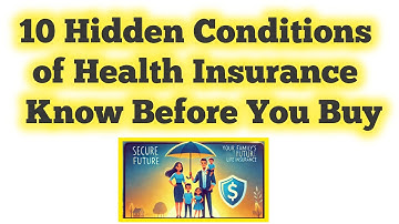 10 Hidden Conditions of Health Insurance | Know Before You Buy || Health is Wealth 458