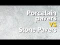 Porcelain Pavers VS Stone Pavers (Detailed and Informative)
