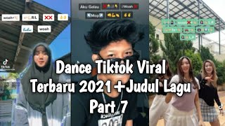 Dance Tiktok Viral Terbaru 2021 Judul Lagu|Part 7