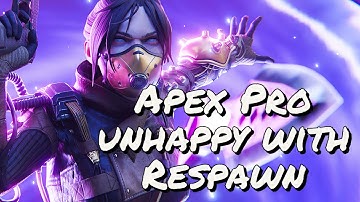 APEX PRO UNHAPPY WITH RESPAWN