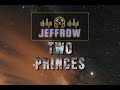 Jeffrow - Two Princes (Remix)