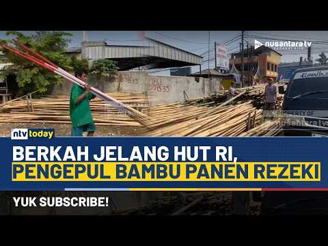 Bambu Jadi Buruan Jelang HUT RI, Pengepul Kewalahan Layani Pesanan | NTV TODAY