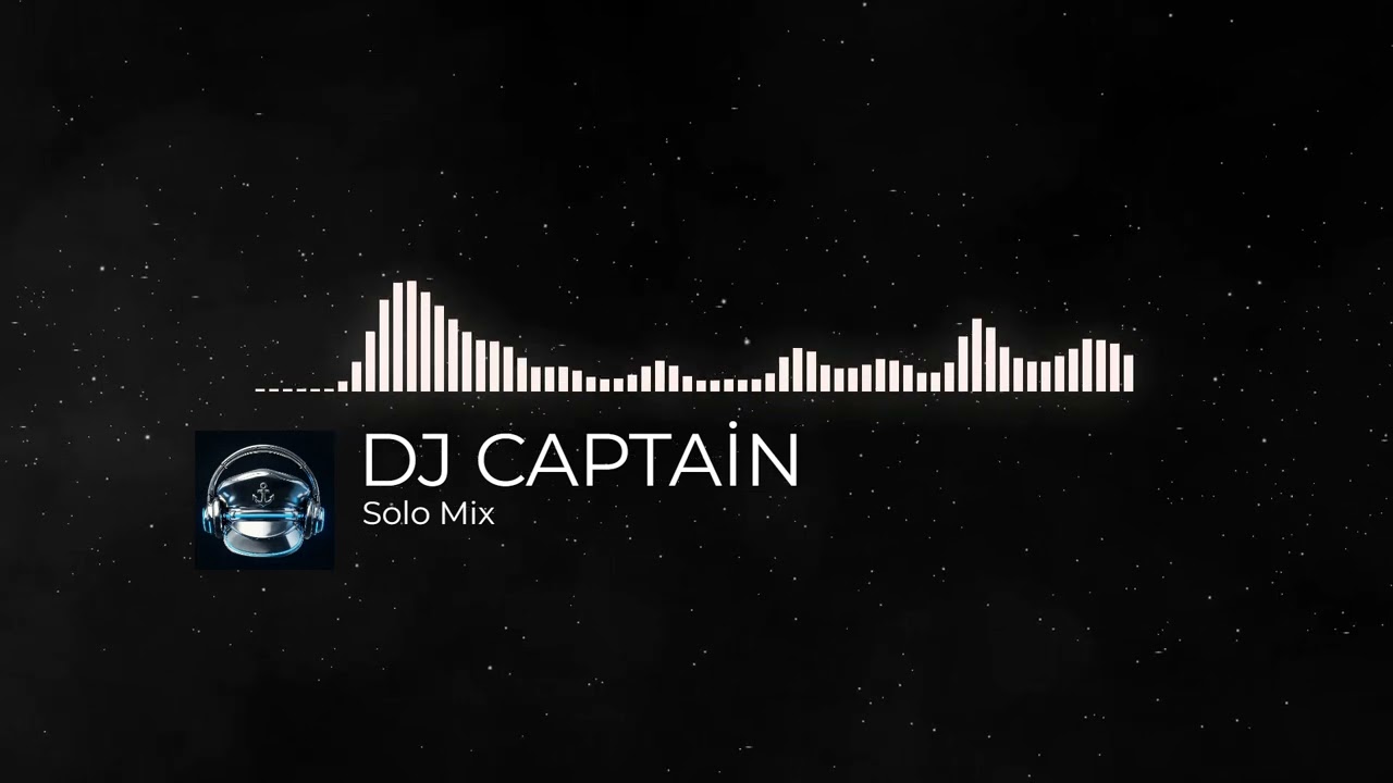 DJ CAPTAİN  Solo Mix