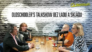 Oldschooler's talkshow | Bez ladu a skladu