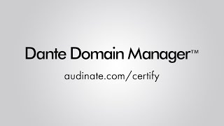 Dante Domain Manager Administrator, Chapter 1: Introduction