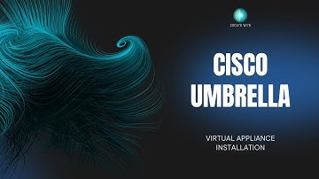 Cisco Umbrella Virtual Applicance (VA) Installation