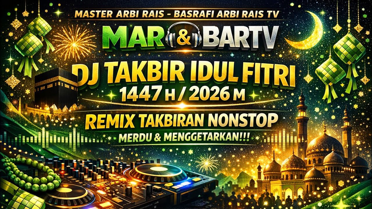 🥹😭 TAKBIRAN IDUL FITRI 2026 REMIX FULLBASS SYAHDU NONSTOP #TAKBIRAN #IDULFITRI #2026