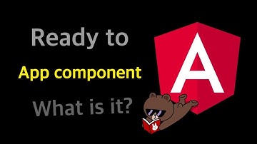 EP 3.0 App Component รู้จัก component ตัวแรก - Angular