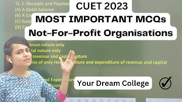 CUET Most IMPORTANT MCQs | Not-for-Profit Organisations | Don