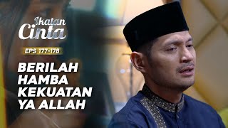 Nino Berdoa Agar Dirinya Dikuatkan Dengan Situasi Yang Ia Alami | IKATAN CINTA | EPS.177-178 (5/9)