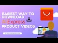 How to Download Aliexpress Videos for Free | Dropshipping Product Videos |  FB Ads Video Sourcing