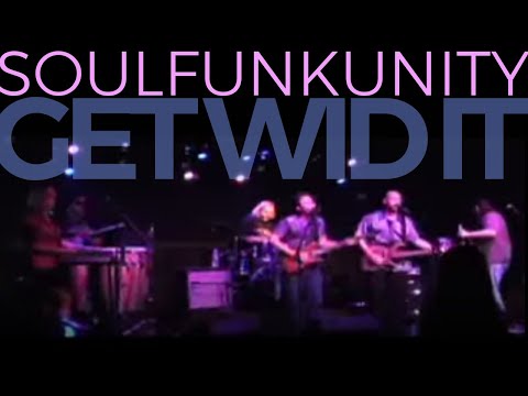 Get Wid It - SOULFUNKUNITY