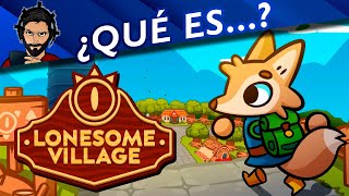 ¿Qué es... LONESOME VILLAGE? | Gameplay Español