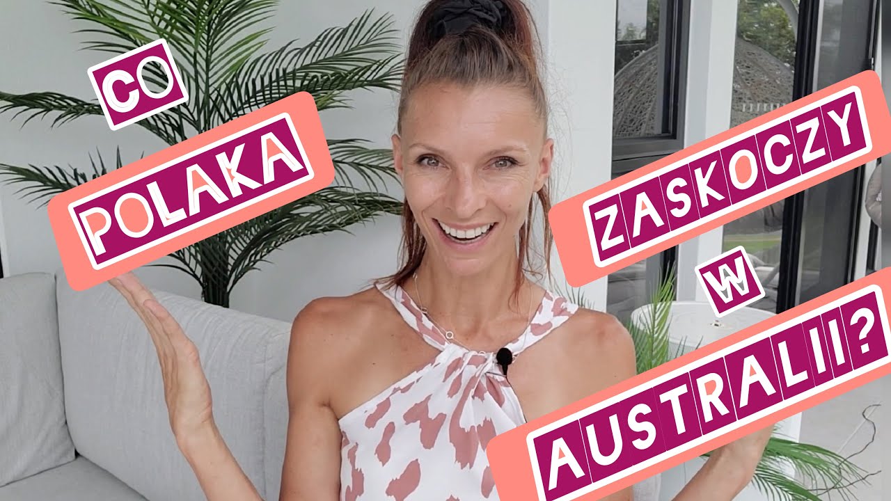 CO POLAKA ZASKOCZY W AUSTRALII? Różnice w  Standardach i Normach. Uniedogodnienia.