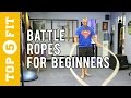 Battle Ropes for Beginners