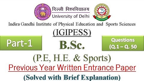 IGIPESS (DU) B.Sc. PE, HE & Sports | Previous Year Written Entrance Paper (Solved) | Part-1|