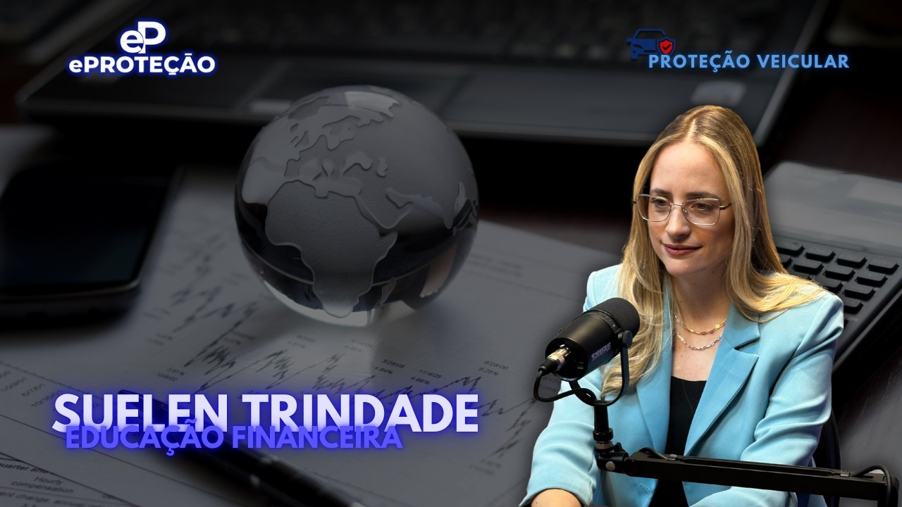 Proteção Veicular 🔴#Episódio95 Suelen Trindade - Como o autônomo consegue organizar seu financeiro