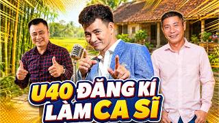 Hài Xuân Bắc - Tự Long - Công Lý | U40 ĐĂNG KÍ LÀM CA SĨ | Gặp nhau cuối tuần VTV | Hài VTV Hay