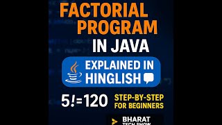 Java Program to Find Factorial of a Number | Explained in Hinglish | BHARAT TECH SHOW