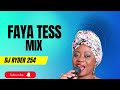 BEST OF FAYA TESS SLOW RHUMBA MIX  -  DJ RYDER 254