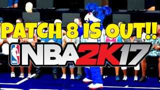 Patch 8 is out on NBA 2k17 you can finally be 99OVR!!!
