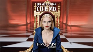 Sus Artık Kalbim (Club Mix) - bydjhakangoksel