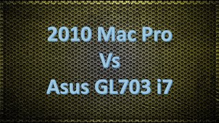 2010 Mac Pro vs Asus GL703: Adobe Premiere Pro Render