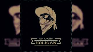 Can Karasu - Holigan