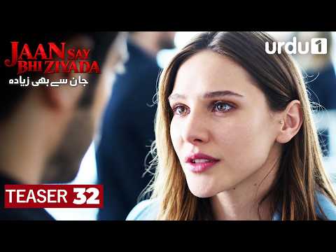 Jaan Say Bhi Ziyada | Teaser 32 | Turkish Drama in Urdu | Marasli