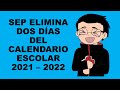 Soy Docente: SEP ELIMINA DOS DÍAS DEL CALENDARIO ESCOLAR 2021 – 2022