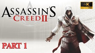 Assassin's Creed 2 (2009) Part 1 PC Gameplay [4K/60FPS]