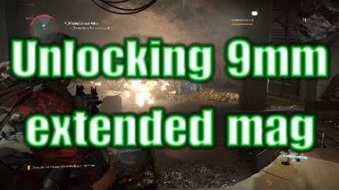 The division 2 how to unlock 9mm extended mag