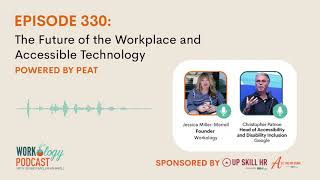 Episode 330: The Future of the Workplace and Accessible Technology