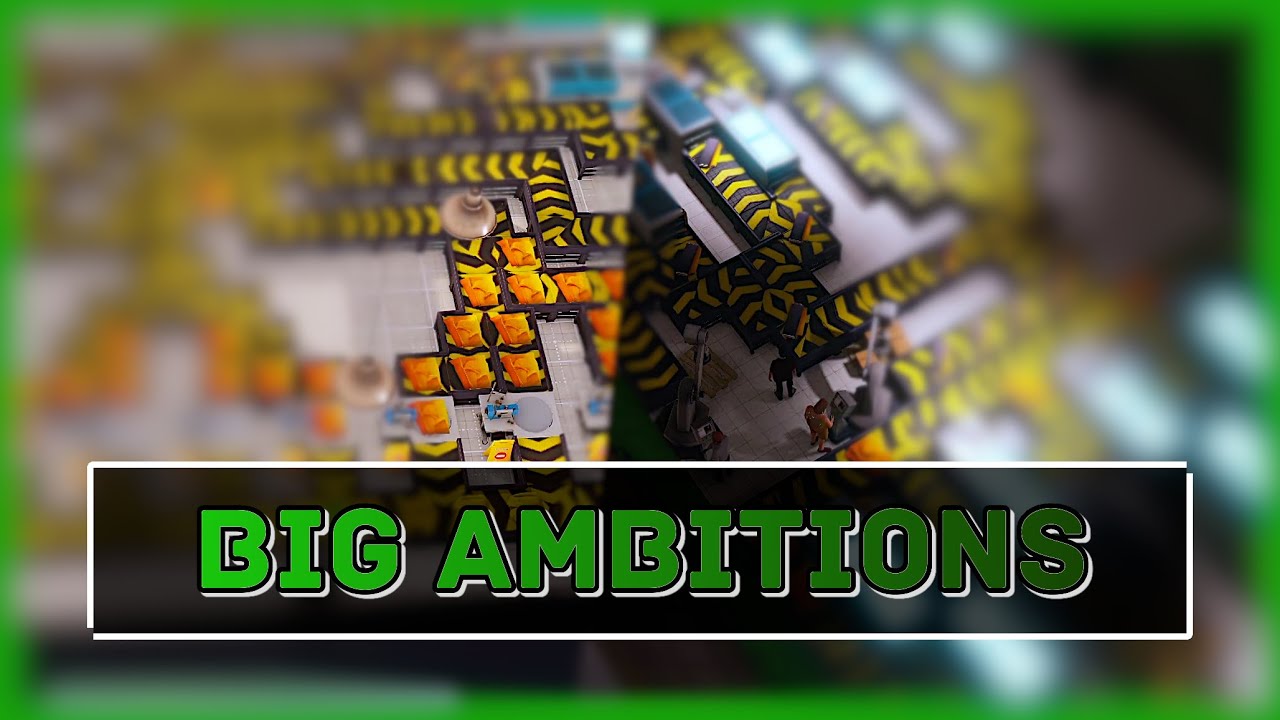 Big Ambitions - Endlich sorgenfreies Lager S3 F14 🏭