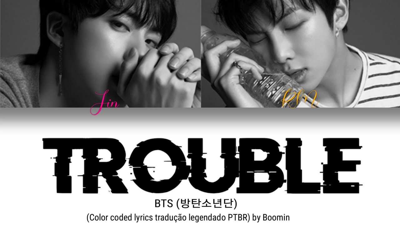 BTS (Jin & RM) - TROUBLE (Color Coded Lyrics Eng/Rom/Han) 